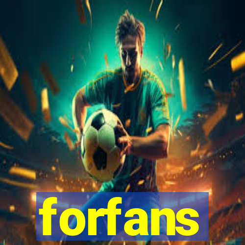 forfans