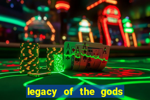 legacy of the gods megaways slot