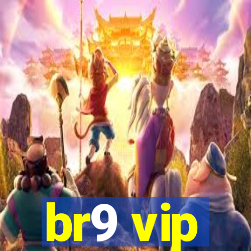 br9 vip