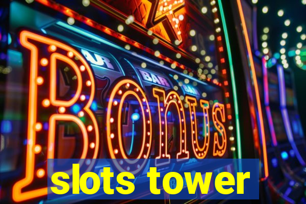 slots tower