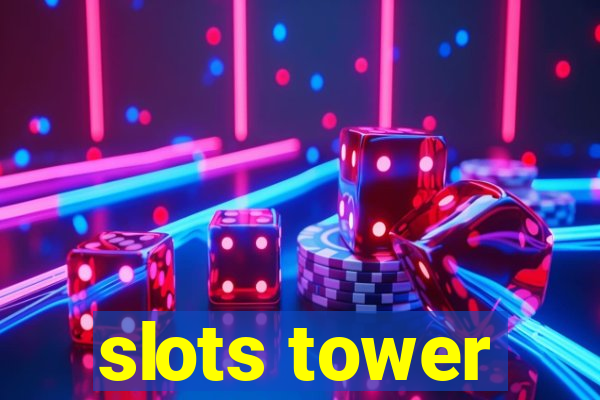 slots tower