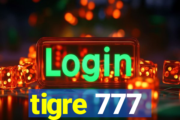 tigre 777