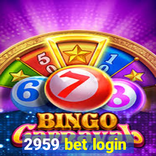 2959 bet login