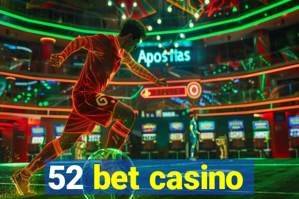 52 bet casino