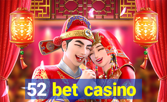 52 bet casino