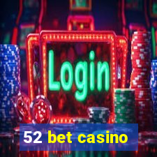 52 bet casino