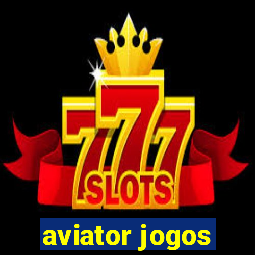 aviator jogos