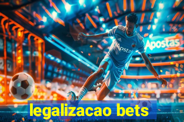 legalizacao bets