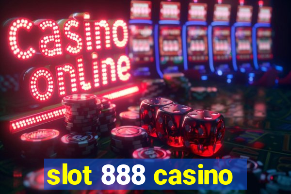 slot 888 casino