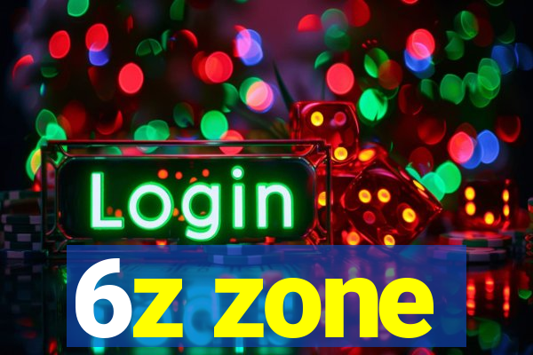 6z zone