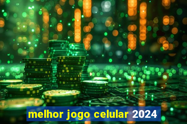 melhor jogo celular 2024