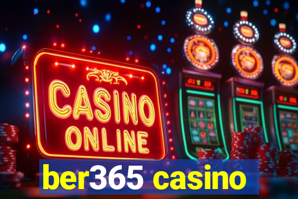 ber365 casino