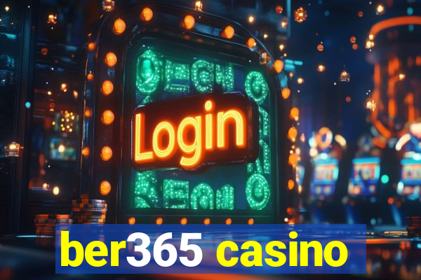 ber365 casino