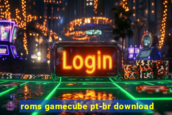 roms gamecube pt-br download