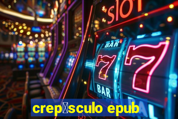 crep煤sculo epub