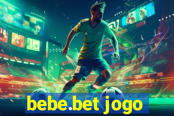 bebe.bet jogo