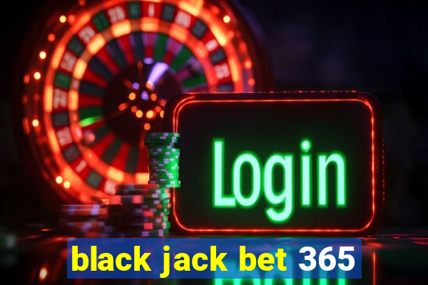 black jack bet 365