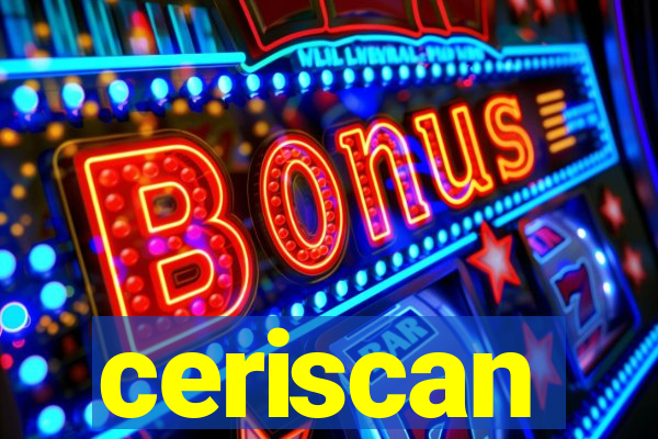 ceriscan