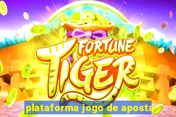 plataforma jogo de aposta