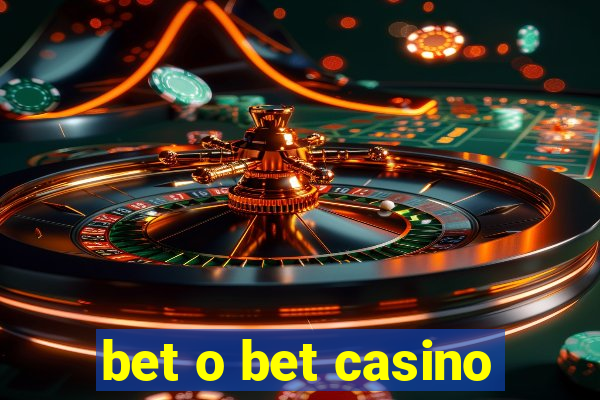 bet o bet casino