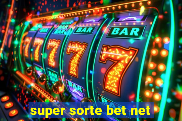 super sorte bet net