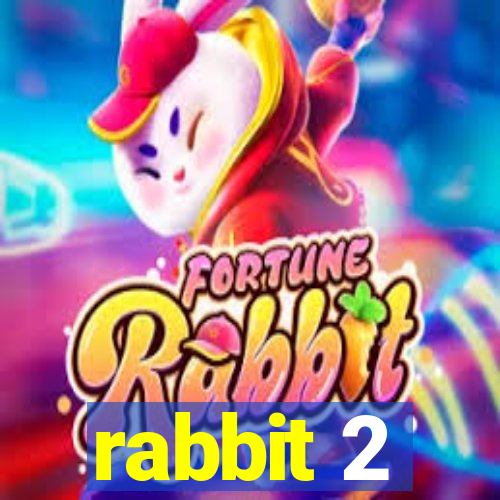 rabbit 2