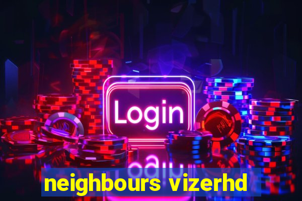 neighbours vizerhd