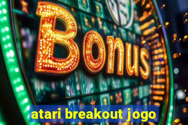 atari breakout jogo