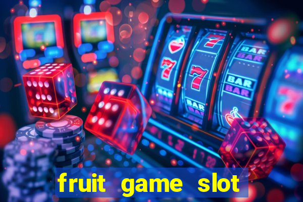 fruit game slot machine online