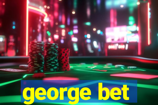 george bet