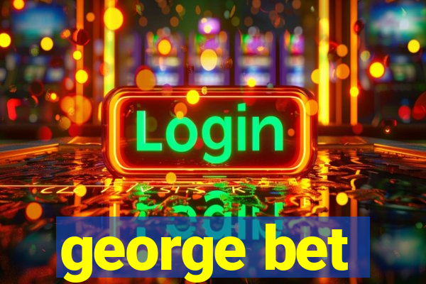 george bet