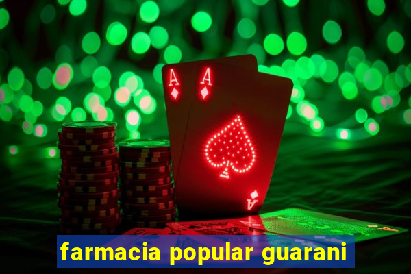 farmacia popular guarani