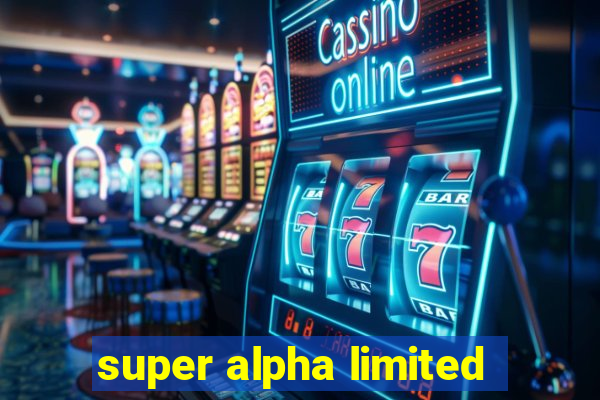 super alpha limited