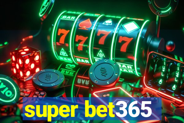 super bet365