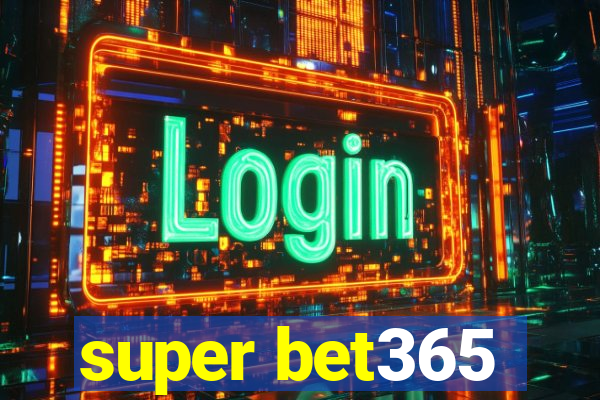 super bet365