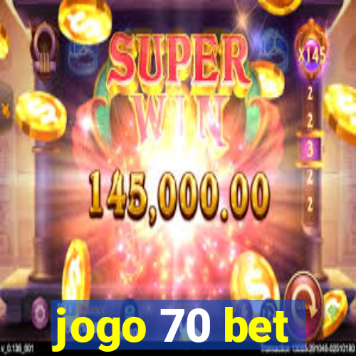 jogo 70 bet