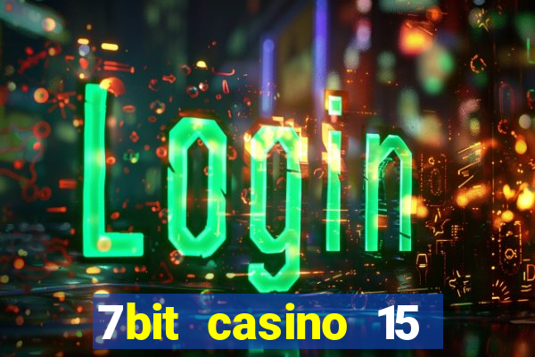 7bit casino 15 free spins