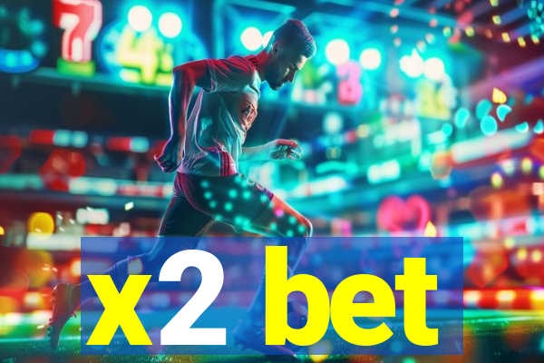 x2 bet