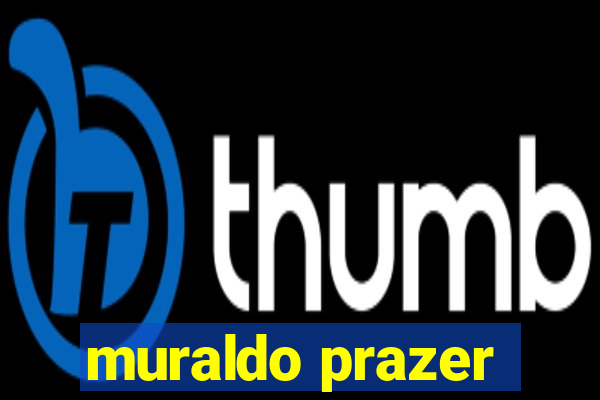 muraldo prazer