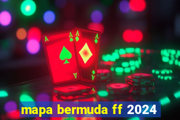 mapa bermuda ff 2024