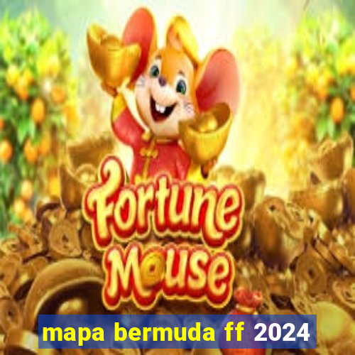 mapa bermuda ff 2024