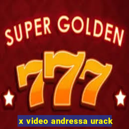 x video andressa urack