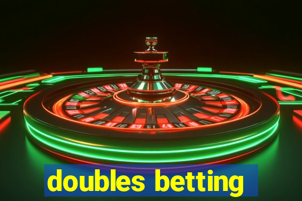 doubles betting