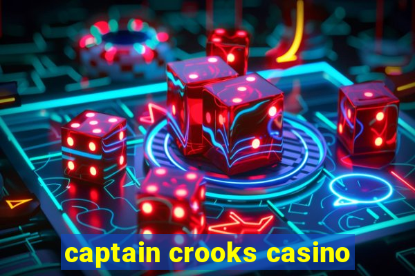 captain crooks casino