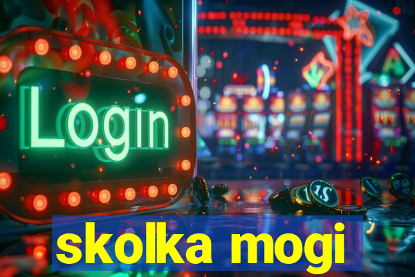 skolka mogi