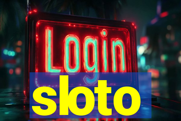 sloto