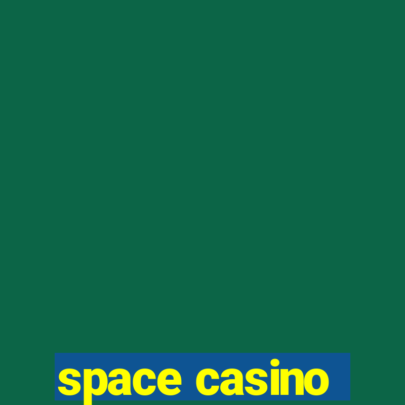 space casino