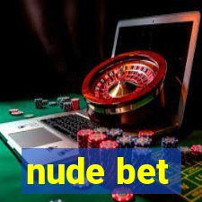 nude bet