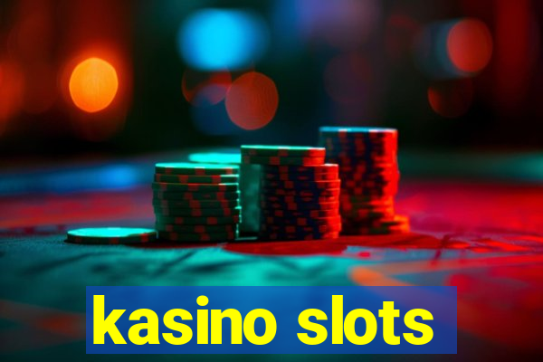 kasino slots