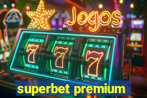 superbet premium